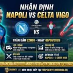 Bảng thông tin nhận định tổng quan trận đấu Napoli vs Celta Vigo lúc 02h00 ngày 09/08/2026, cập nhật lực lượng và phong độ trên ThapcamTV.