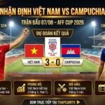 Nhận định bóng đá Việt Nam vs Campuchia (20h00 ngày 07/08) tại AFF Cup 2026 từ ThapcamTV